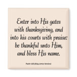 Enter With Thanksgiving & Blessing Psalm 100 Refrigerator Magnet