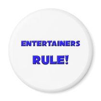 Entertainers Rule! magnets