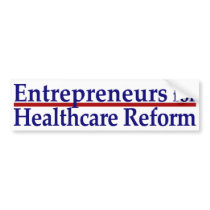 Entrepreneurs for Healthcare Reform bumper stickers by irregulargoods Entrepreneurs for Healthcare Reform bumper stickers