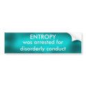 ENTROPY - bumper sticker bumper stickers