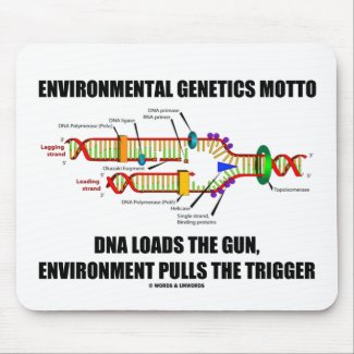 Environmental Genetics Motto DNA Loads Environment mousepad