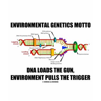Environmental Genetics Motto DNA Loads Environment shirt