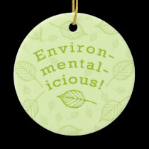 Environmentalicious ornaments