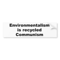Environmentalism is recycled communism bumper stickers