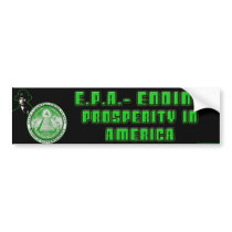 EPA - Ending Prosperity in America Bumper Sticker