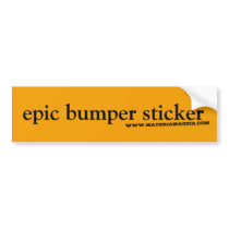 Epic Bumper Sticker bumper stickers
