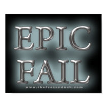 Epic Fail posters by thefrozenduck Epic Fail posters