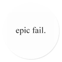 epic fail. stickers