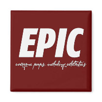 EPIC magnets by FracturedTees EPIC magnets