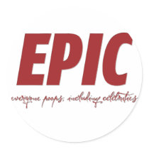 EPIC stickers by FracturedTees EPIC stickers