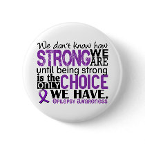 Epilepsy How Strong We Are Buttons