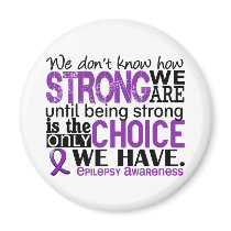 Epilepsy How Strong We Are Fridge Magnet