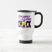 Epilepsy Messed With The Wrong Chick mugs