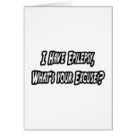 Epilepsy...Your Excuse? Greeting Card