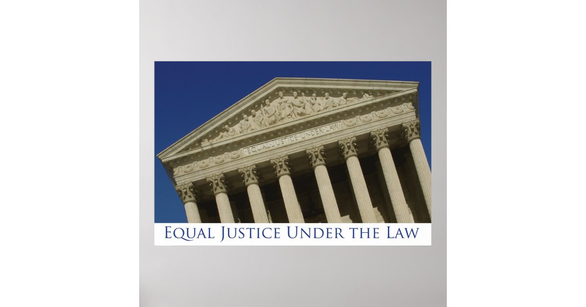 Equal Justice Under the Law Poster Zazzle