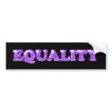 Equality Bumper Sticker bumper stickers