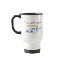 Equestrogen: funny Horse Mugs