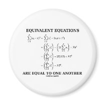 Equivalent Equations Are Equal To One Another Magnets