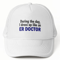 ER Doctor During The Day hats by professiongifts ER Doctor During The Day hats