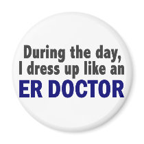 ER Doctor During The Day magnets