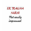 http://rlv.zcache.com/er_trauma_nurse_not_easily_impressed_tshirt-p235896233359565481t5cs_125.jpg