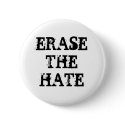 ERASE THE HATE buttons