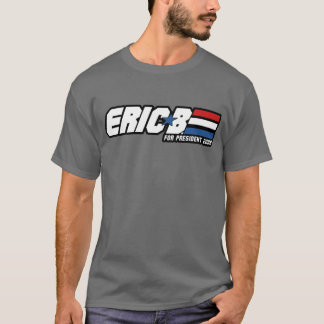 eric b for president t shirt