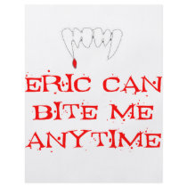 Eric can bite me ANYTIME flyers