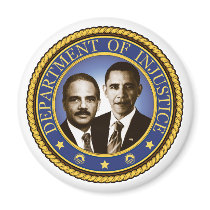 Eric Holder and the Department of Injustice Magnet
