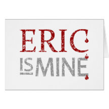 Eric is Mine Card