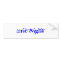 Eric Night bumper stickers
