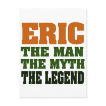 Eric - the Man, the Myth, the Legend! postcards
