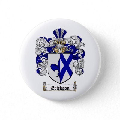 ERICKSON FAMILY CREST - ERICKSON COAT OF ARMS A coat of arms is also 