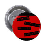 Eric's little bullet sucker button