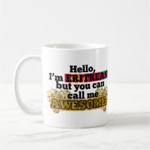Eritrean, but call me Awesome Mugs
