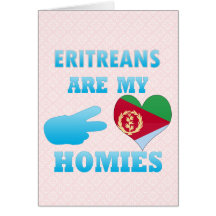 Eritreans are my Homies Greeting Cards