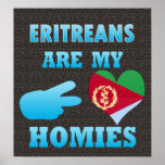 Eritreans are my Homies posters