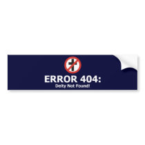 Error 404: Deity Not Found Bumper Stickers
