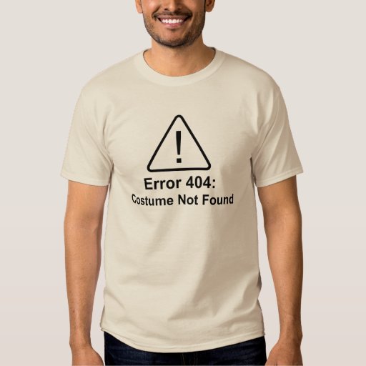 Error 404 Halloween Costume Not Found T-shirts | Zazzle