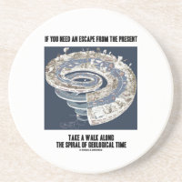 Escape From Present Walk Along Geological Time Drink Coaster