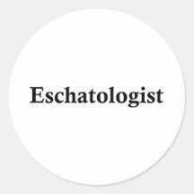 Eschatologist Round Sticker