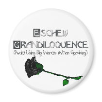 Eschew Grandiloquence Refrigerator Magnets