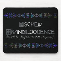 Eschew Grandiloquence Mouse Pad