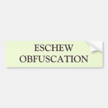 ESCHEW OBFUSCATION BUMPER STICKERS