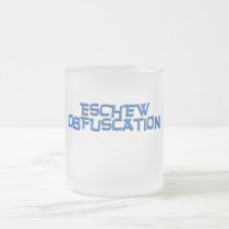 ESCHEW OBFUSCATION COFFEE MUGS