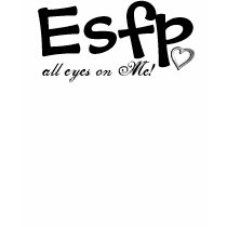 ESFP - all eyes on me! t-shirts