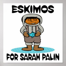 Eskimos for Sarah Palin Posters