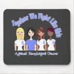 Esophagael Cancer Together We Fight Like Girls mousepads