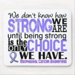 Esophageal Cancer How Strong We Are Mouse Pad