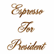 Espresso For President photo sculptures by sayingsentral Espresso For President photo sculptures